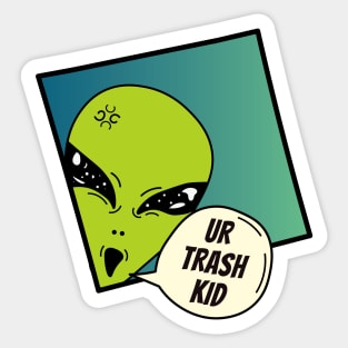 You're trash kid Sticker